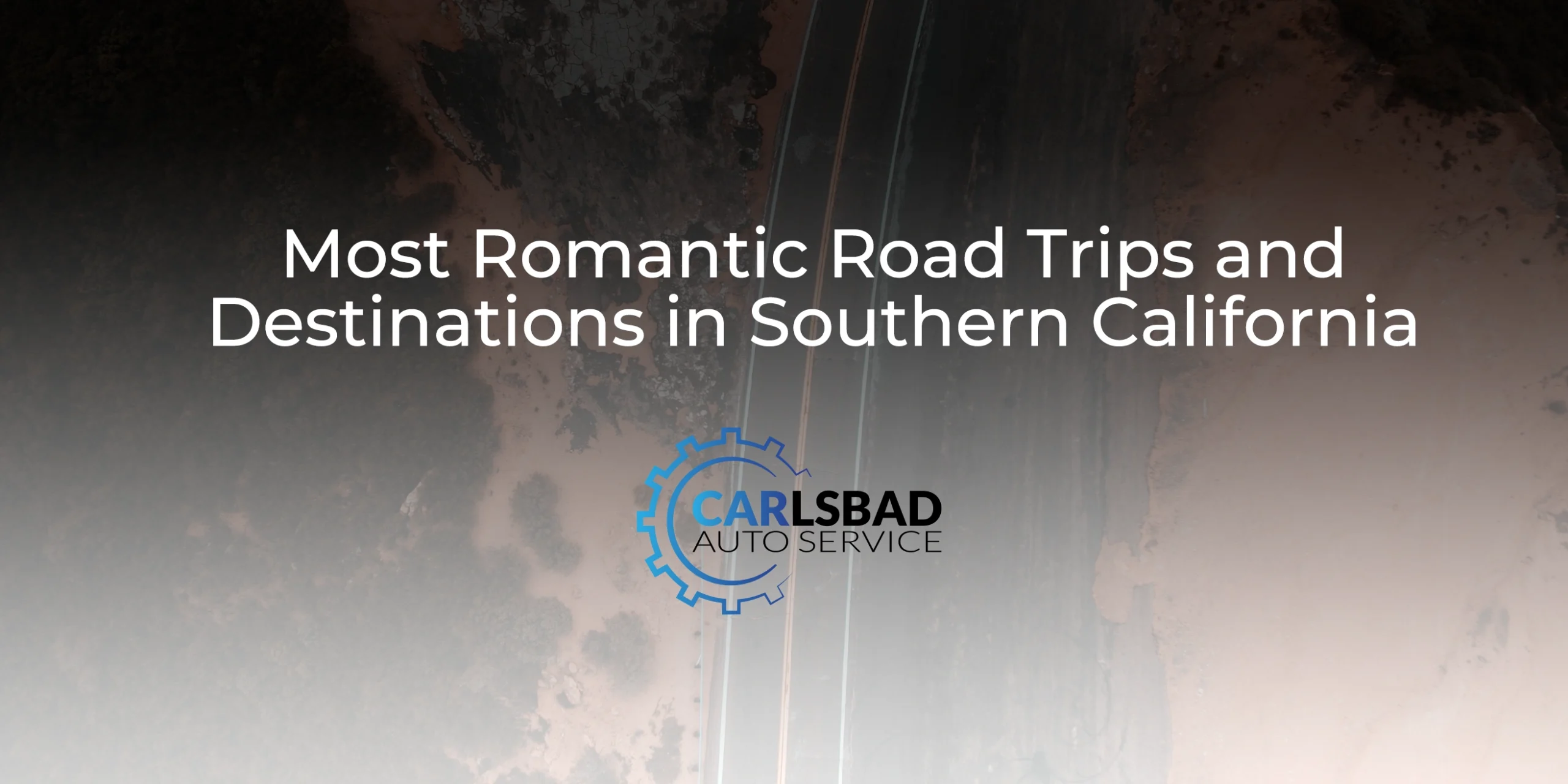 Most Romantic Road Trips and Destinations in Southern California